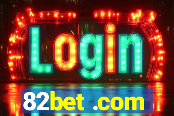 82bet .com